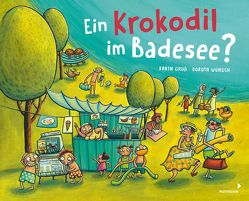 Ein Krokodil im Badesee? von Gruß,  Karin, Wünsch,  Dorota