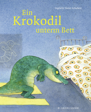 Ein Krokodil unterm Bett von Schubert,  Dieter, Schubert,  Ingrid