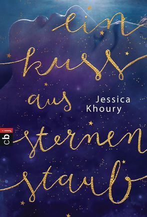 Ein Kuss aus Sternenstaub von Haefs,  Gabriele, Khoury,  Jessica