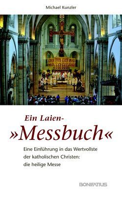 Ein Laien-„Messbuch“ von Kunzler,  Michael