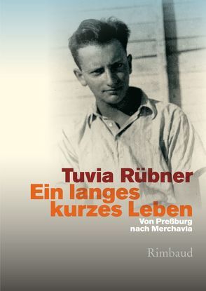 Ein langes kurzes Leben von Kostka,  Jürgen, Rübner,  Tuvia