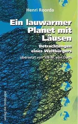 Ein lauwarmer Planet mit Läusen von Aeschbacher,  Ursi Anna, Roorda,  Henri, von Dach,  Yla M.