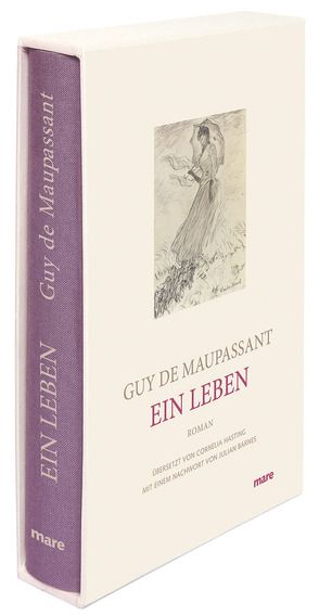 Ein Leben von Barnes,  Julian, Hasting,  Cornelia, Maupassant,  Guy de