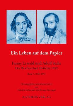 Ein Leben auf dem Papier von Lewald,  Fanny, Schneider,  Gabriele, Stahr,  Adolf, Sternagel,  Renate
