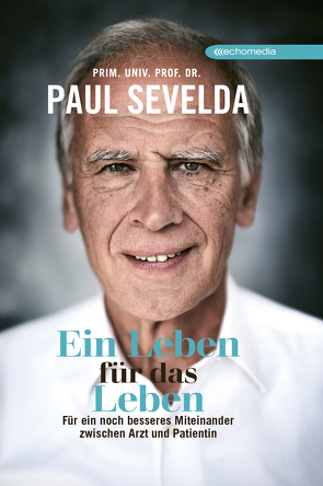 Ein Leben für das Leben von Sevelda,  Paul