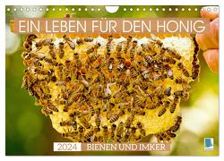Ein Leben für den Honig – Bienen und Imker (Wandkalender 2024 DIN A4 quer), CALVENDO Monatskalender von CALVENDO,  CALVENDO