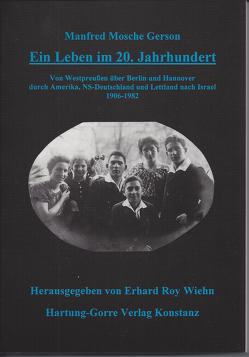 Ein Leben im 20. Jahrhundert von Gerson,  Manfred, Wiehn,  Erhard R