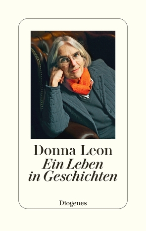 Ein Leben in Geschichten von Leon,  Donna, Schmitz,  Werner, Seibicke,  Christa E.