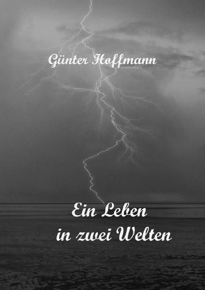 Ein Leben in zwei Welten von Hoffmann,  Günter