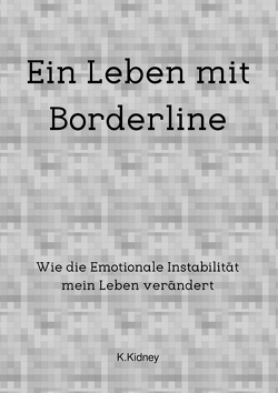 Ein Leben mit Borderline von Kidney,  Kim