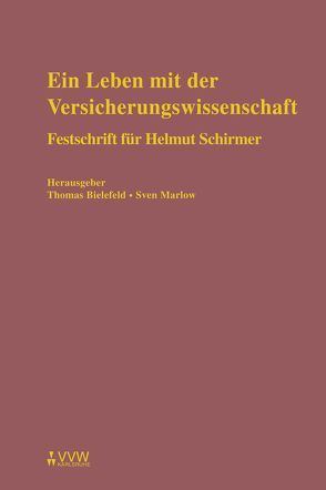 Ein Leben mit der Versicherungswissenschaft von Armbrüster,  Christian, Baumann,  Horst, Bielefeld,  Thomas, Boetius,  Jan, Bohnert,  Joachim, Christiansen,  Kim O, Dreher,  Meinrad, Eisenberg,  Ulrich, Farny,  Dieter, Fenyves,  Attila, Fürstenwerth,  Jörg F von, Grothe,  Helmut, Heintzen,  Markus, Helten,  Elmar, Herrmann,  Harald, Hübner,  Ulrich, Johannsen,  Ralf, Knappmann,  Ulrich, Koch,  Peter, Köhne,  Thomas, Konzen,  Horst, Kreikebohm,  Ralf, Langheid,  Theo, Leenen,  Detlef, Leschke,  Hartmut, Lorenz,  Egon, Maier,  Karl, Marlow,  Sven, Marschner,  Andreas, Mueller,  Helmut, Nell,  Martin, Pestalozza,  Christian von, Präve,  Peter, Reiff,  Peter, Rixecker,  Roland, Rottleuthner,  Hubert, Sauer,  Roman, Schimikowski,  Peter, Schwintowski,  Hans P, Sodan,  Helge, Teichler,  Maximilian, Wälder,  Johannes, Wandt,  Manfred, Winter,  Gerrit, Zschockelt,  Wolfgang