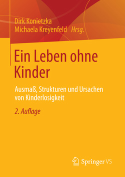 Ein Leben ohne Kinder von Konietzka,  Dirk, Kreyenfeld,  Michaela
