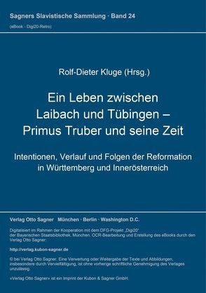 Ein Leben zwischen Laibach und Tübingen – Primus Truber und seine Zeit von Kluge,  Rolf-Dieter