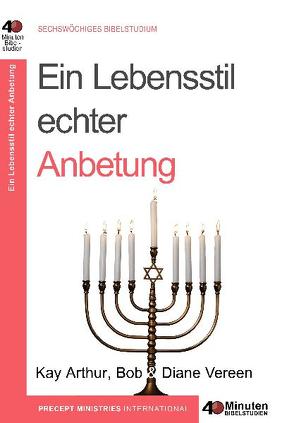 Ein Lebensstil echter Anbetung von Arthur,  Kay, Vereen,  Bob, Vereen,  Diane