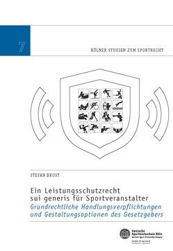 Ein Leistungsschutzrecht sui generis für Sportveranstalter von Brost,  Stefan