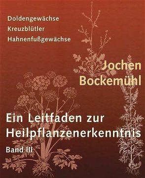 Ein Leitfaden zur Heilpflanzenerkenntnis Band III von Bockemühl,  Jochen