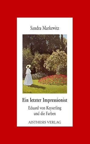 Ein letzter Impressionist von Markewitz,  Sandra