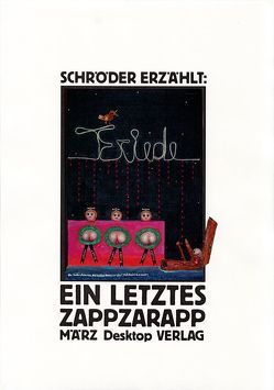 Ein letztes Zappzarapp von Kalender,  Barbara, Schröder ,  Jörg