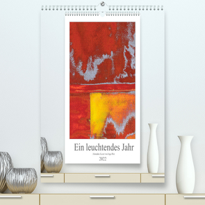 Ein leuchtendes Jahr: Abstrakte Kunst von Inga Pint (Premium, hochwertiger DIN A2 Wandkalender 2022, Kunstdruck in Hochglanz) von Pint,  Inga