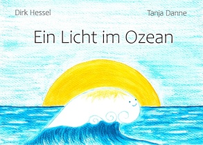 Ein Licht im Ozean von Danne,  Tanja, Hessel,  Dirk