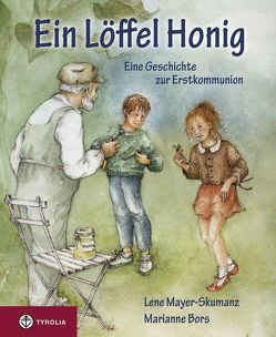 Ein Löffel Honig von Bors,  Marianne, Mayer-Skumanz,  Lene