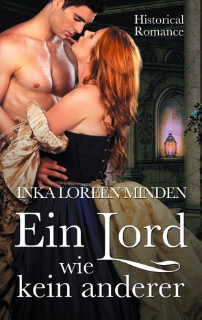 Ein Lord wie kein anderer von Minden,  Inka Loreen