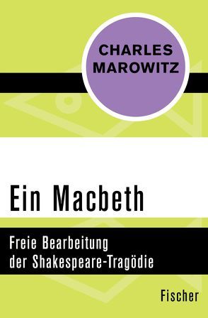 Ein Macbeth von Günther,  Frank, Marowitz,  Charles