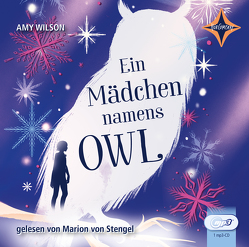 Ein Mädchen namens Owl von Hachmeister,  Sylke, Stengel,  Marion von, Wilson,  Amy