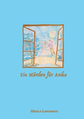 Ein Märchen für Anika von Langmaack,  Ursula