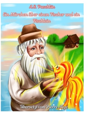 Ein Märchen über einen Fischer und ein Fischchen von Puschkin,  A. S.