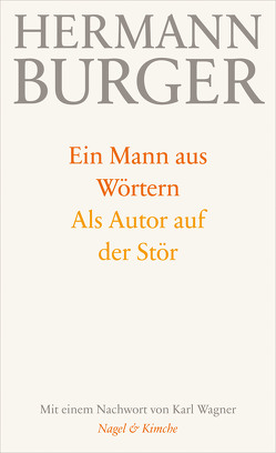 Ein Mann aus Wörtern. Als Autor auf der Stör von Burger,  Hermann, Wagner,  Karl, Zumsteg,  Simon