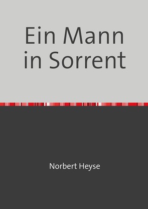 Ein Mann in Sorrent von Heyse,  Norbert