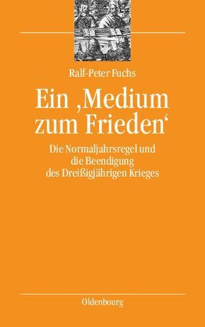 Ein ‚Medium zum Frieden‘ von Fuchs,  Ralf-Peter
