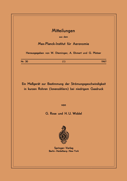 Ein Messgerät zur Bestimmung der Strömungsgeschwindigkeit in Kurzen Rohren ( Ionenzählern ) Bei Niedrigem Gasdruck von Rose,  G., Widdel,  H. U.