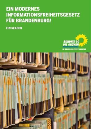 Ein modernes Informationsfreiheitsgesetz für Brandenburg!