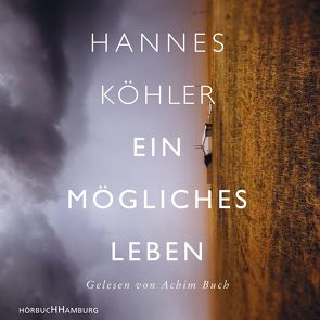 Ein mögliches Leben von Buch,  Achim, Köhler,  Hannes