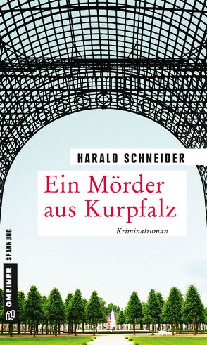 Ein Mörder aus Kurpfalz von Schneider,  Harald