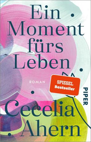 Ein Moment fürs Leben von Ahern,  Cecelia, Strüh,  Christine