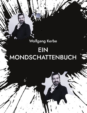 Ein Mondschattenbuch von Kerbe,  Wolfgang