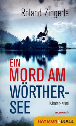 Ein Mord am Wörthersee von Zingerle,  Roland