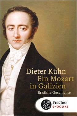 Ein Mozart in Galizien von Kühn,  Dieter