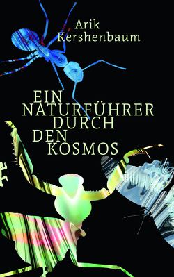 Ein Naturführer durch den Kosmos von Höfer,  Dirk, Kershenbaum,  Arik