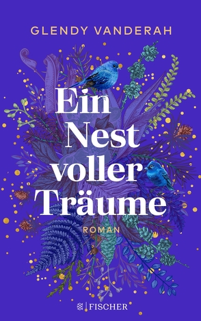 Ein Nest voller Träume von Fischer,  Andrea, Vanderah,  Glendy