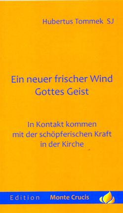 Ein neuer frischer Wind – Gottes Geist von Tommek,  Hubertus