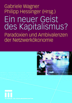 Ein neuer Geist des Kapitalismus? von Hessinger,  Philipp, Wagner,  Gabriele