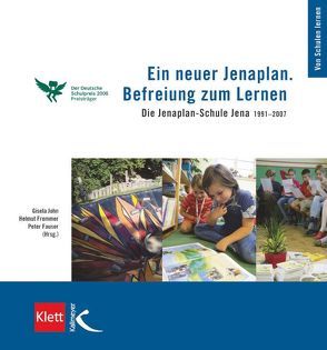 Ein neuer Jenaplan. Befreiung zum Lernen von Fauser,  Peter, Frommer,  Helmut, John,  Gisela