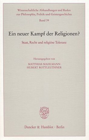 Ein neuer Kampf der Religionen? von Mahlmann,  Matthias, Rottleuthner,  Hubert
