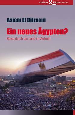 Ein neues Ägypten? von Difraoui,  Asiem El