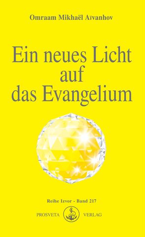 Ein neues Licht auf das Evangelium von Aivanhov,  Omraam Mikhael