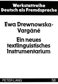 Ein neues textlinguistisches Instrumentarium von Drewnowska-Vargáné,  Ewa